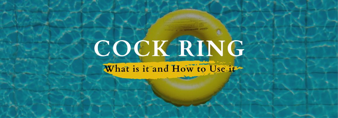 Cock Ring: What is it and How to Use it